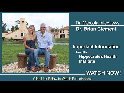 Dr. Mercola Interviews Dr. Clement of the Hippocrates Health Institute