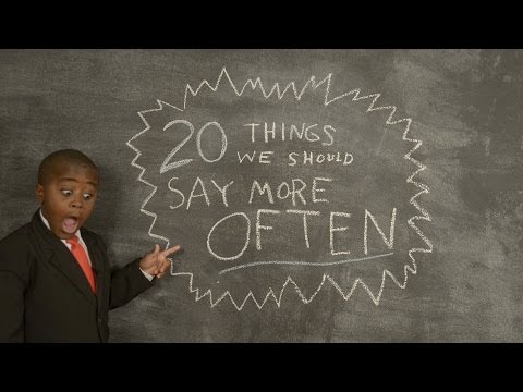 Kid President's 20 Things We Should Say More Often