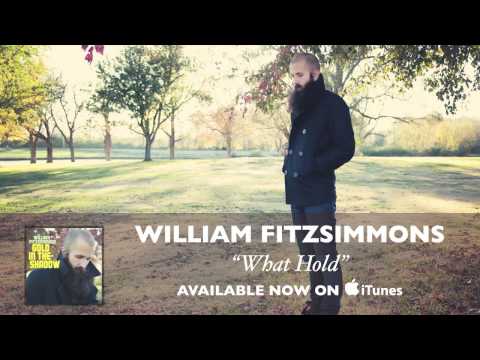 William Fitzsimmons - What Hold [Audio]