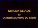 Mircea Eliade-Et La Redecouverte du Sacre (francais)Part - 1