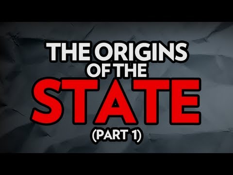 The Origins of the State: Part 1