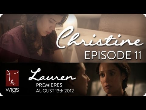 Christine (+ Lauren Trailer) | Ep. 11 of 12 | Feat. America Ferrera | WIGS