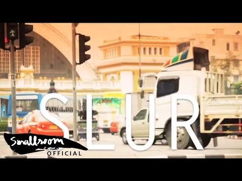 SLUR - เซโรงัง [MV]  (official music video from smallroom)