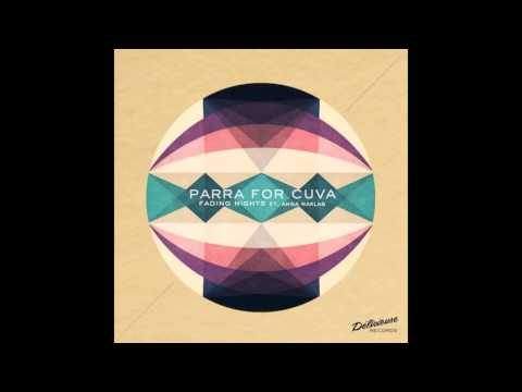 Parra for Cuva - Fading Nights (feat. Anna Naklab)