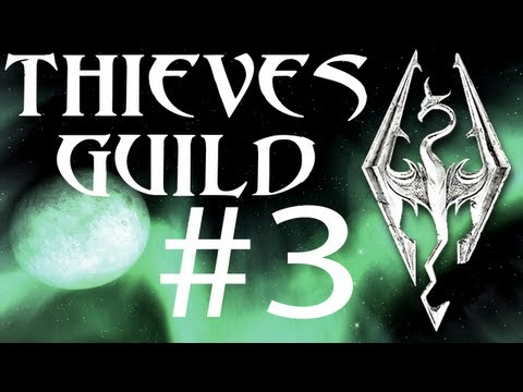 Skyrim: Thieves Guild 3 - Loud and Clear