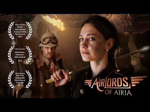 Airlords of Airia - Full Steampunk Sci-Fi Short Film