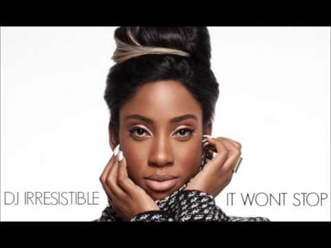 It wont stop (Sevyn streeter x Dj Irresistible)