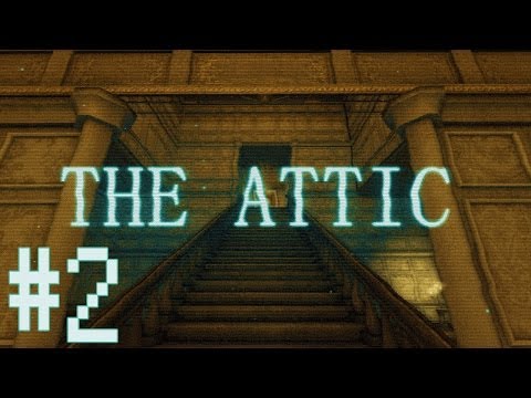 Amnesia | The Attic | Part 2