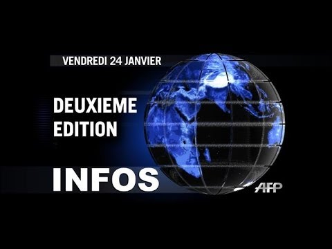 AFP - Le JT, 2ème édition du vendredi 24 janvier