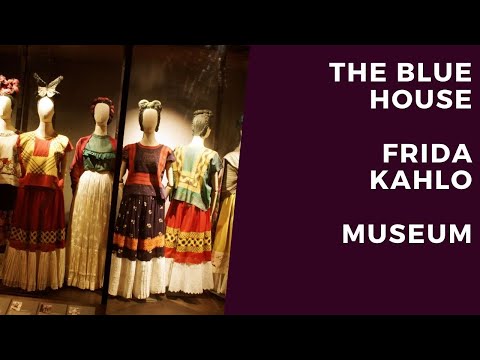 LA CASA AZUL DE FRIDA KAHLO | DCHIC