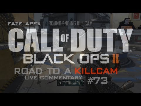 FaZe Apex: Road to a KILLCAM! - Episode 73 - BO2! (THE RETURN!)