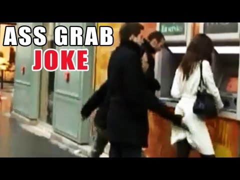 Hidden Camera : Grab that ass! How dare ?! (Mad boys)