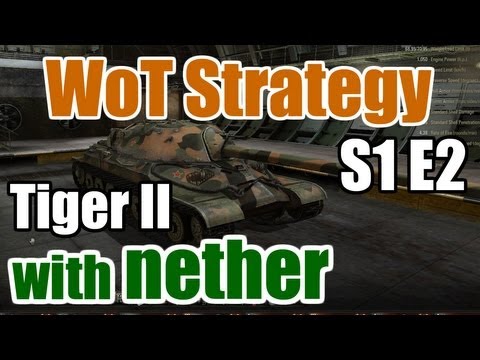 World of Tanks: Tank Guides - S1 E2 - Tiger II