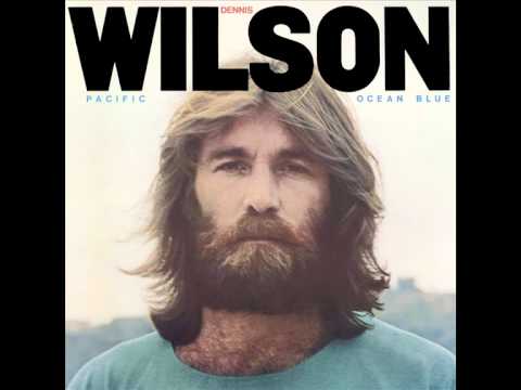 Dennis Wilson - Pacific Ocean Blues