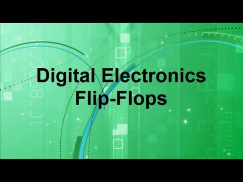 Digital Electronics -- Flip-Flops