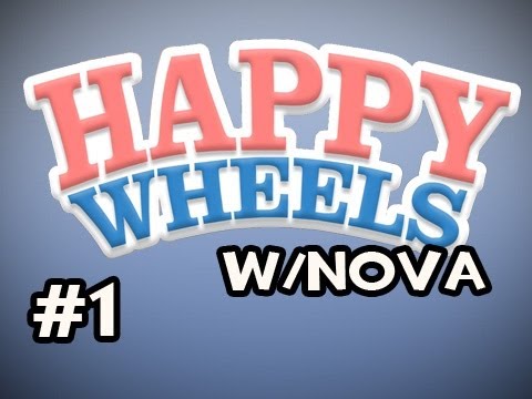 Happy Wheels w/Nova Ep.1 - I Never Asked For This, You Did