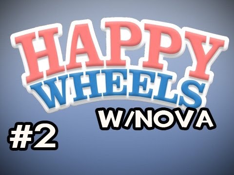 Happy Wheels w/Nova Ep.2 - Little Boy AWAY!!