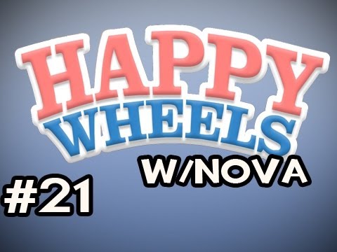 Happy Wheels w/Nova Ep.21 - Beating The Boobies