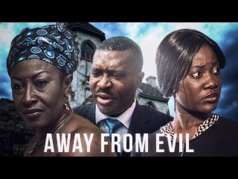 Away From Evil - Nigerian Nollywood Movie