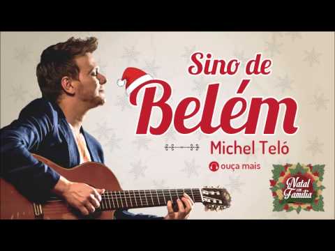 Michel Teló - Sino de Belém (Jingle Bells) - (Natal em Família)