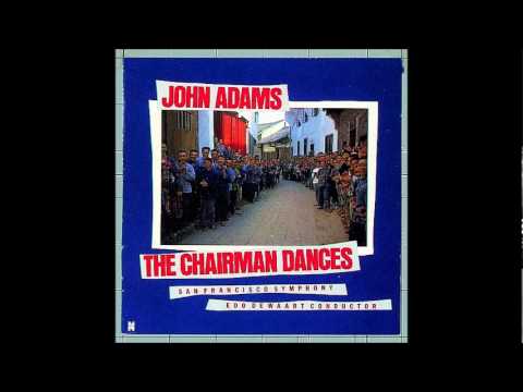 John Adams - The chairman dances