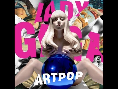 ARTPOP Full Album - Lady Gaga - Deluxe Edition 2013 - Download