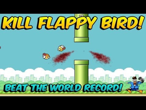 HOW TO KILL FLAPPY BIRD! 