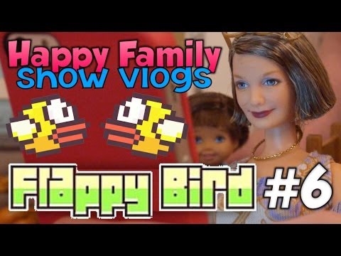 Happy Family Vlog #6 - FLAPPY BIRD