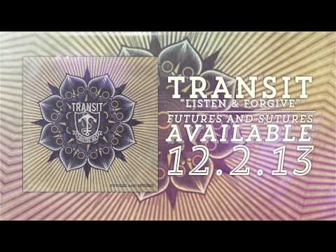 Transit - Listen & Forgive (Futures & Sutures Sessions)