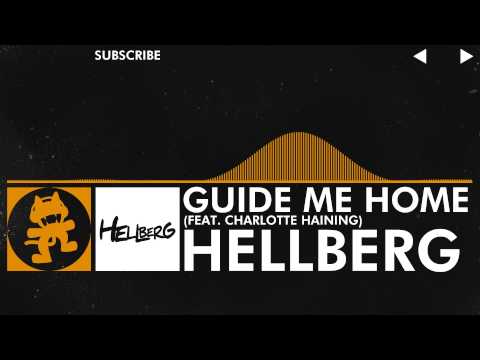 [House Music] - Hellberg - Guide Me Home (feat. Charlotte Haining) [Monstercat Release]