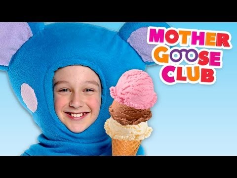 Ice Cream Song - Mother Goose Club Nursery Rhymes