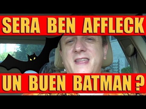 Que opino acerca de que Ben Affleck sea el nuevo Batman