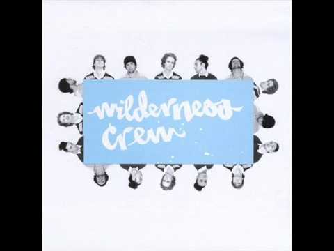 Wilderness Crew - Widen Your Eyelids