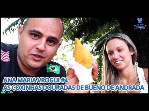 Ana Maria Vrogui #4 - As coxinhas douradas de Bueno de Andrada