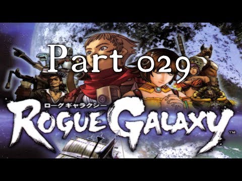 Let´s Play Rogue Galaxy #029 °_° Gale Part 2