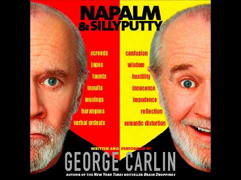 George Carlin - Napalm and Silly Putty