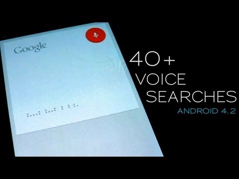 How to impress your friends: 40+ voice searches on Jelly Bean