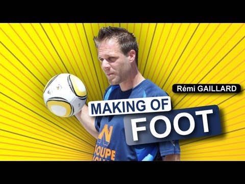 Making of Foot (Rémi GAILLARD)