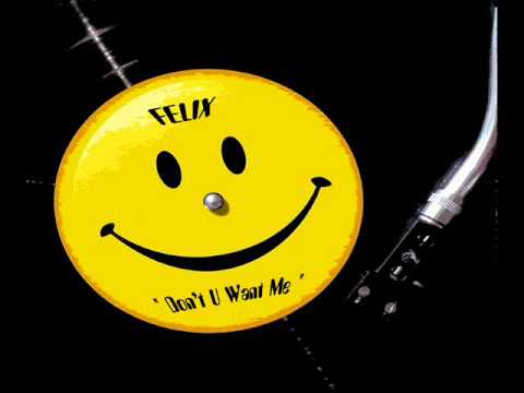 FELIX - Don't You Want Me (1992).