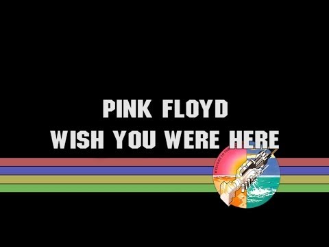 Pink Floyd - Wish you were here - Remastered [1080p] - with lyrics