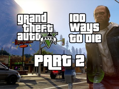 100 Ways To Die In GTA V - Part 2