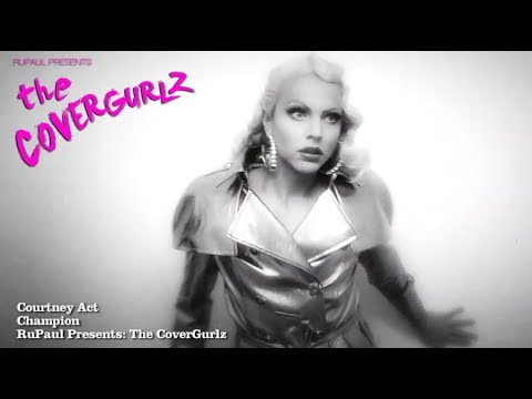 RuPaul Presents: The CoverGurlz - Courtney Act 