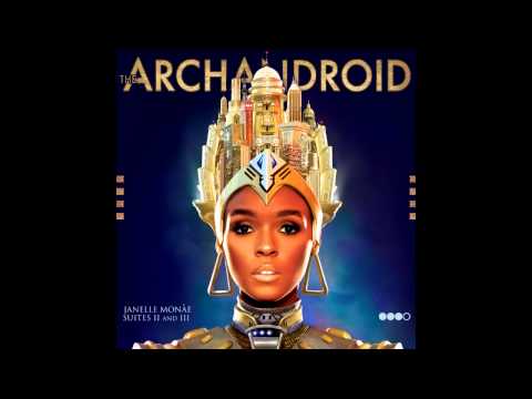 Janelle Monáe - The ArchAndroid (full album)