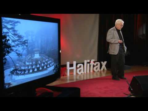 TEDxHalifax - Silver Donald Cameron - Bhutan: The Pursuit of Gross National Happiness