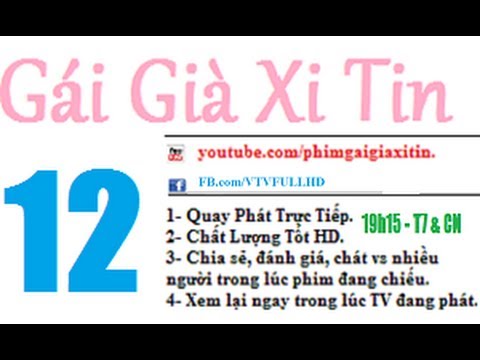 Gái Già Xì Tin Tâp 12 - Bản Đẹp HD720p - Phim Gái Gài Xì Tin