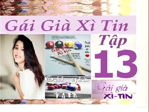 Gái Già Xì Tin Tập 13 Full - VTV6