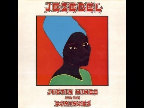 Justin Hinds & The Dominoes - Jezebel - Full album