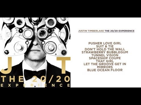 Justin Timberlake: The 20/20 Experience (Full Album)