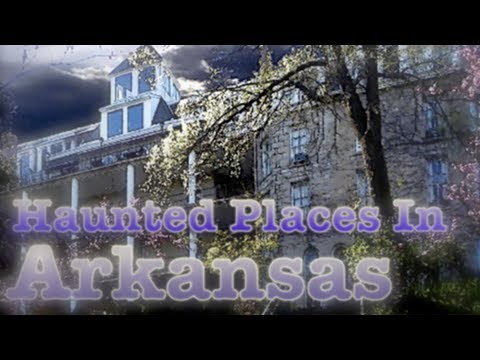 Haunted Places In Arkansas