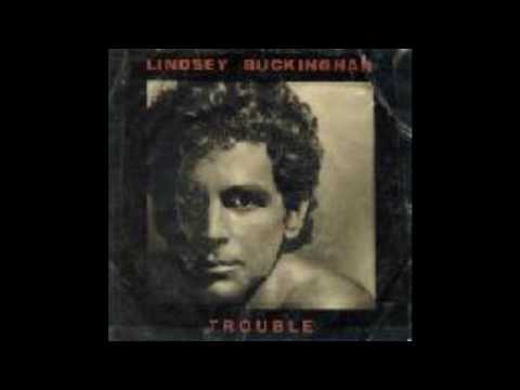 Lindsey Buckingham - Trouble (1981)